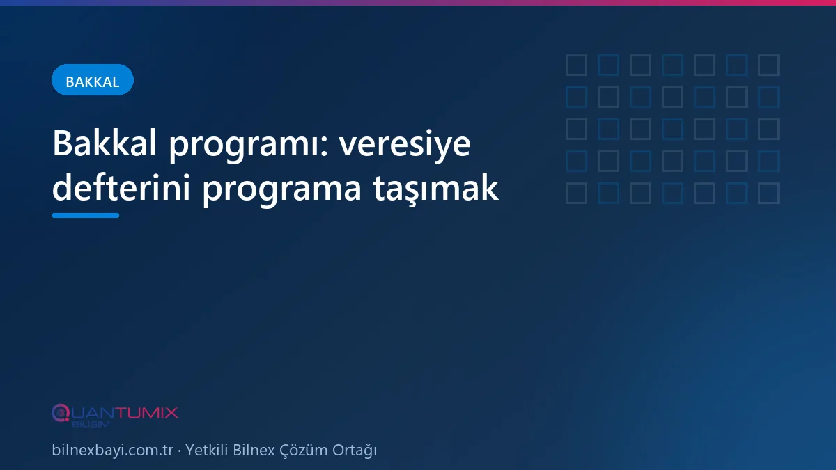 Bakkal programında veresiye ve cari hesap takibi