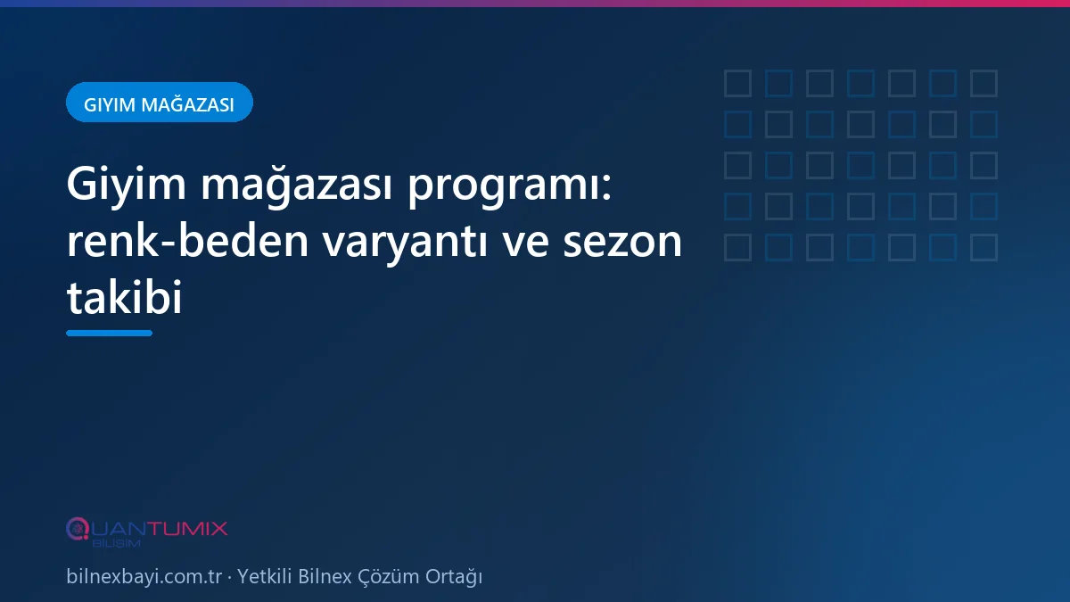 Giyim mağazasında renk ve beden varyantlı stok takibi
