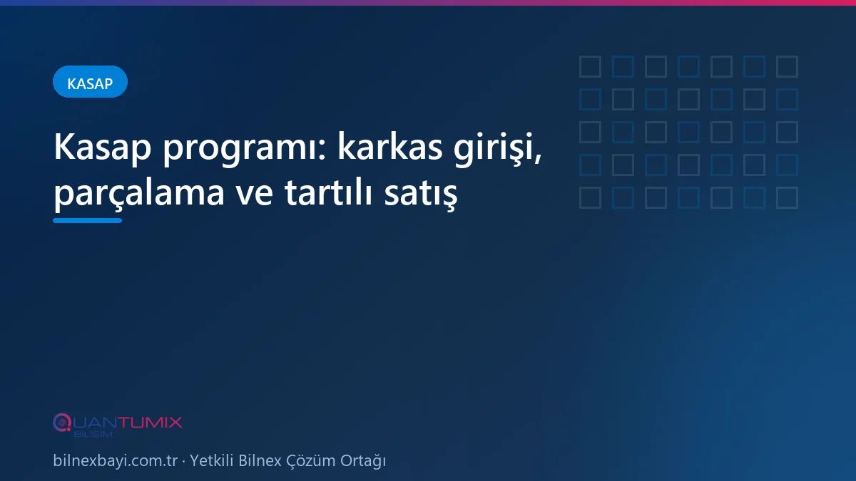 Kasap programında karkas girişi ve parçalama takibi