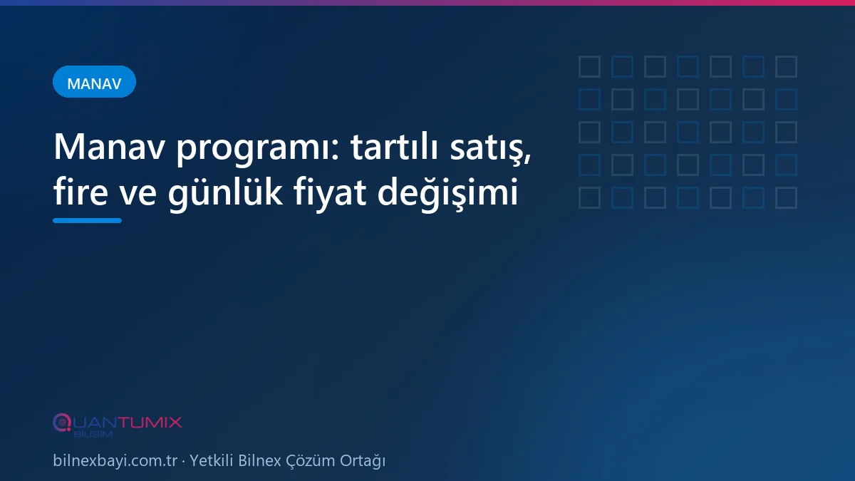 Manavda tartılı satış ve günlük fiyat değişiminin takibi